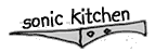 Sonic Kitchen